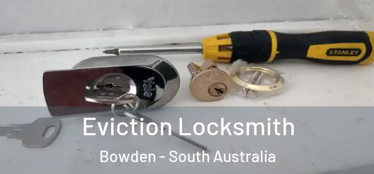 Eviction Locksmith Bowden - South Australia