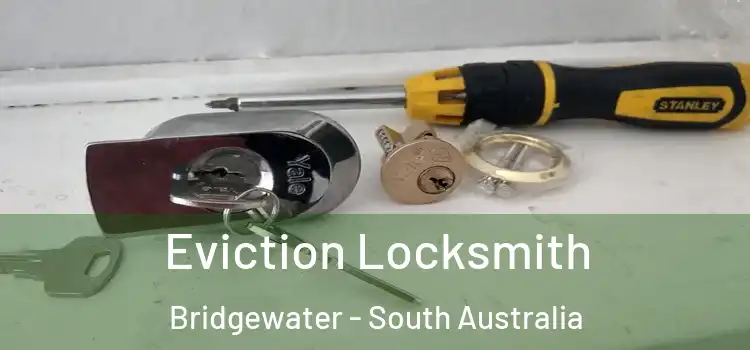 Eviction Locksmith Bridgewater - South Australia