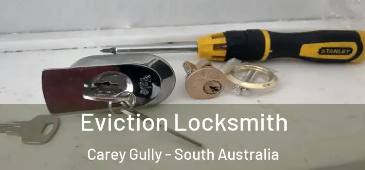 Eviction Locksmith Carey Gully - South Australia