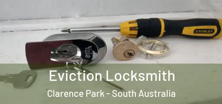 Eviction Locksmith Clarence Park - South Australia
