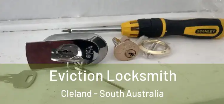 Eviction Locksmith Cleland - South Australia