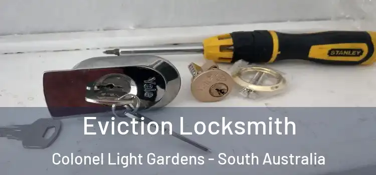 Eviction Locksmith Colonel Light Gardens - South Australia