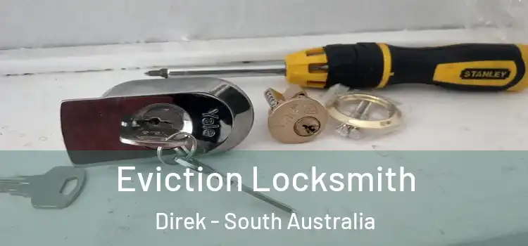 Eviction Locksmith Direk - South Australia