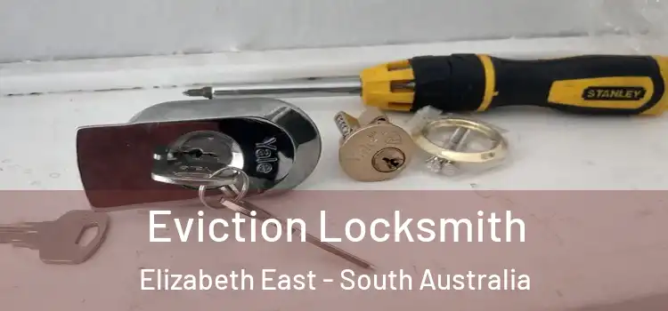 Eviction Locksmith Elizabeth East - South Australia