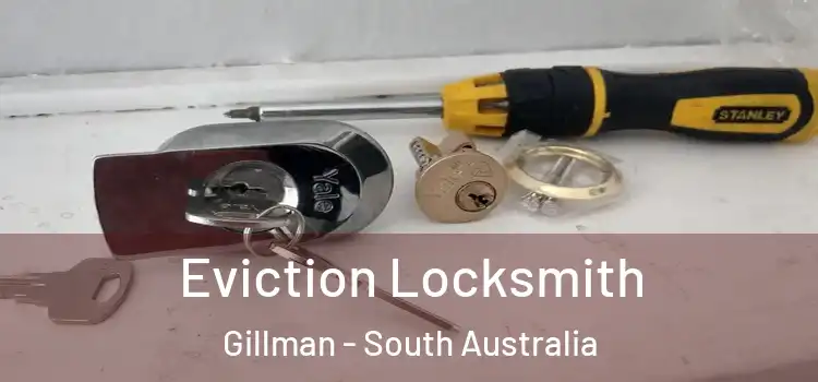 Eviction Locksmith Gillman - South Australia