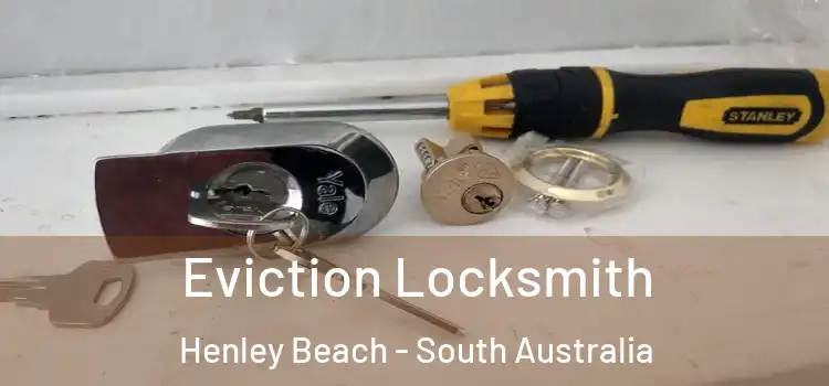 Eviction Locksmith Henley Beach - South Australia