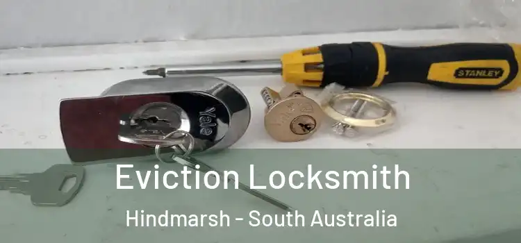 Eviction Locksmith Hindmarsh - South Australia
