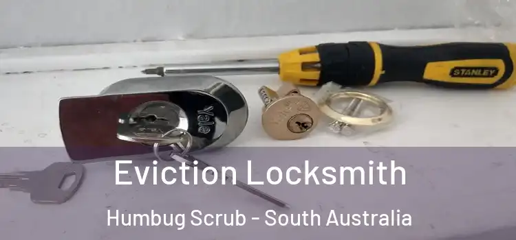 Eviction Locksmith Humbug Scrub - South Australia