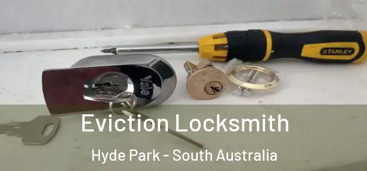 Eviction Locksmith Hyde Park - South Australia