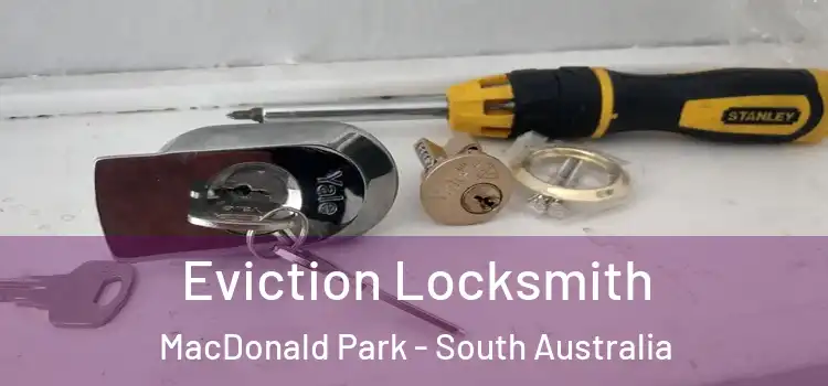 Eviction Locksmith MacDonald Park - South Australia