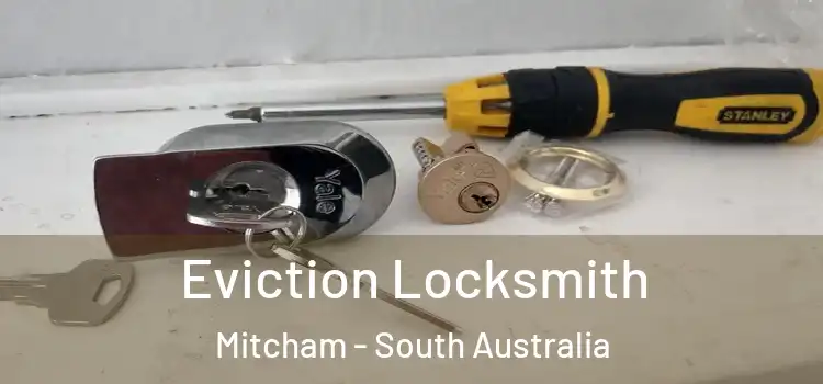 Eviction Locksmith Mitcham - South Australia