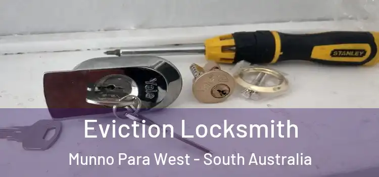 Eviction Locksmith Munno Para West - South Australia
