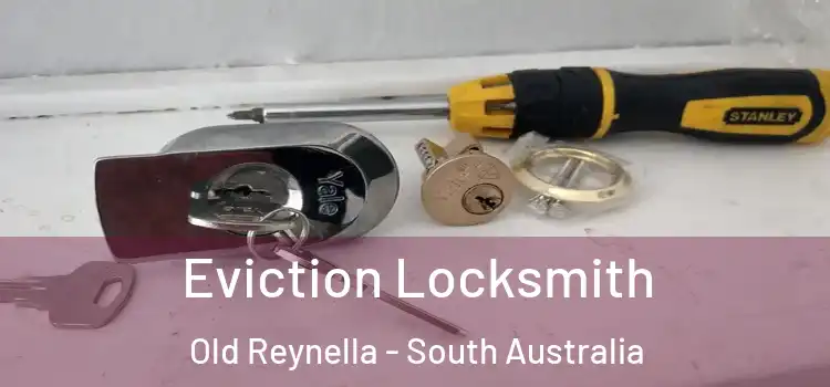 Eviction Locksmith Old Reynella - South Australia