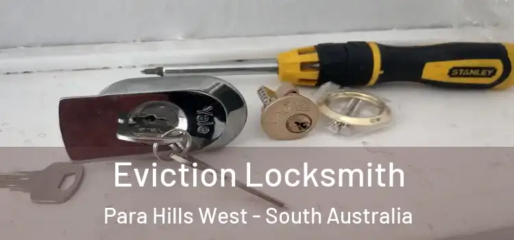 Eviction Locksmith Para Hills West - South Australia