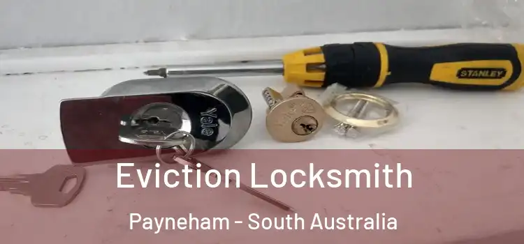 Eviction Locksmith Payneham - South Australia