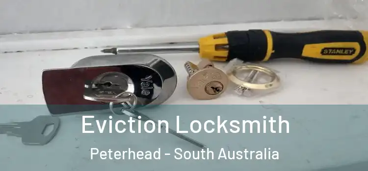 Eviction Locksmith Peterhead - South Australia