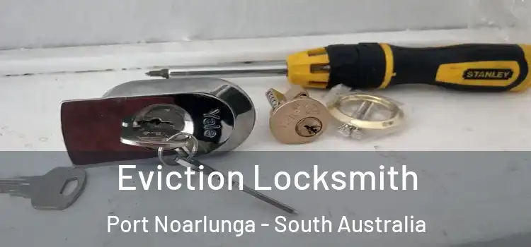Eviction Locksmith Port Noarlunga - South Australia