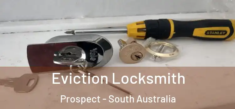Eviction Locksmith Prospect - South Australia