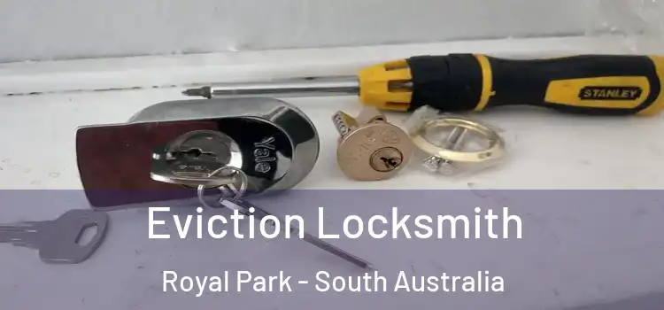 Eviction Locksmith Royal Park - South Australia