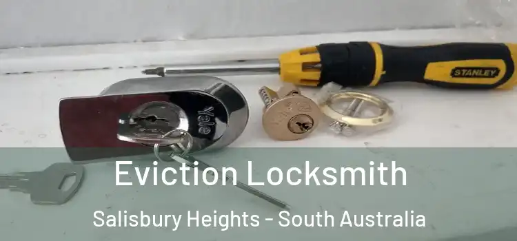 Eviction Locksmith Salisbury Heights - South Australia