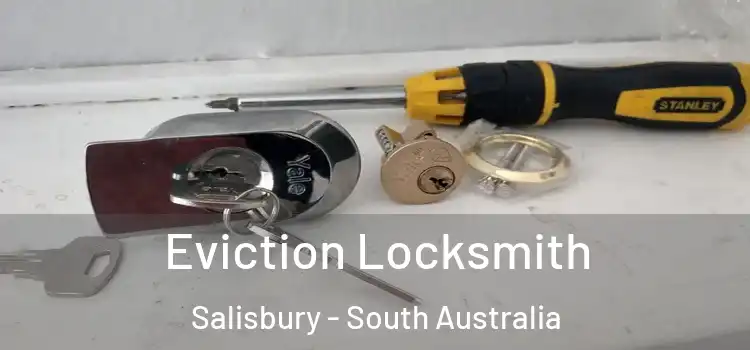 Eviction Locksmith Salisbury - South Australia