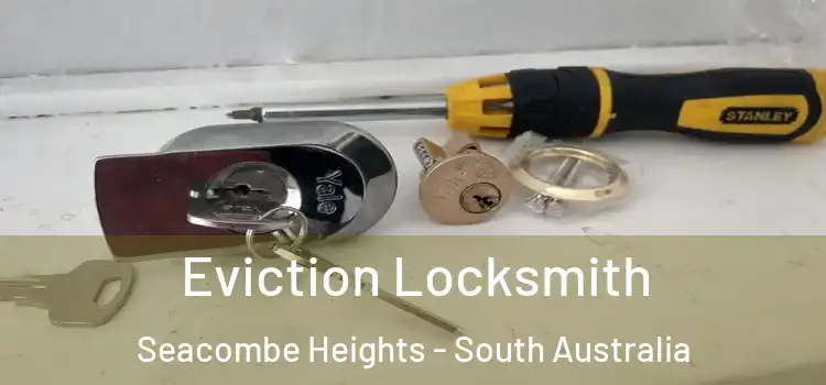 Eviction Locksmith Seacombe Heights - South Australia