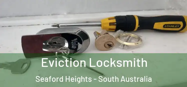 Eviction Locksmith Seaford Heights - South Australia