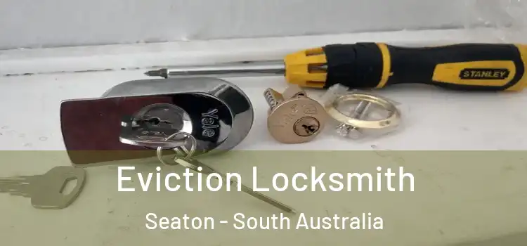Eviction Locksmith Seaton - South Australia