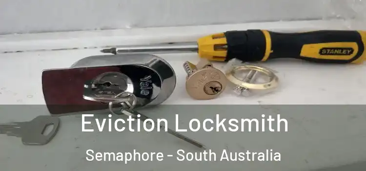 Eviction Locksmith Semaphore - South Australia