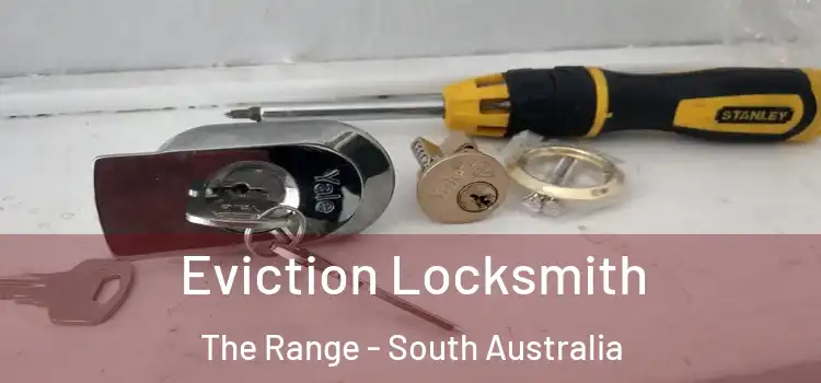 Eviction Locksmith The Range - South Australia