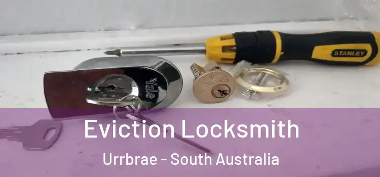 Eviction Locksmith Urrbrae - South Australia