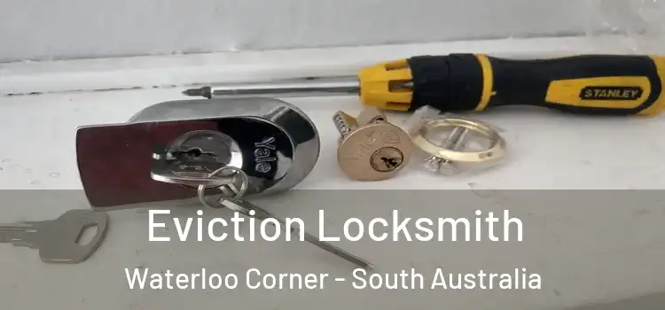 Eviction Locksmith Waterloo Corner - South Australia
