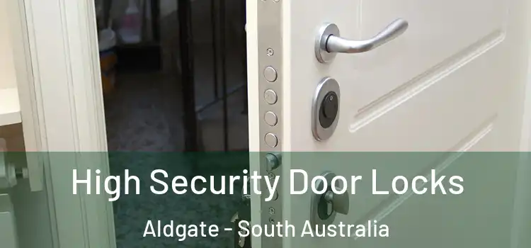 High Security Door Locks Aldgate - South Australia