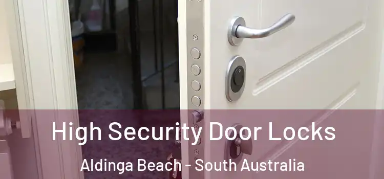 High Security Door Locks Aldinga Beach - South Australia