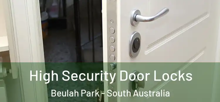 High Security Door Locks Beulah Park - South Australia