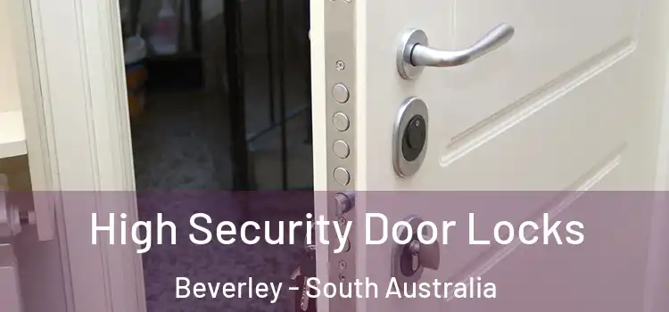 High Security Door Locks Beverley - South Australia