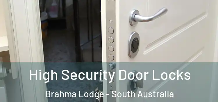 High Security Door Locks Brahma Lodge - South Australia