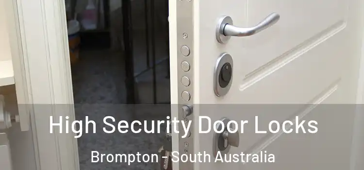 High Security Door Locks Brompton - South Australia