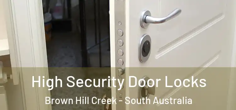 High Security Door Locks Brown Hill Creek - South Australia