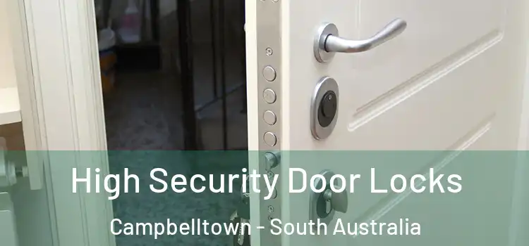 High Security Door Locks Campbelltown - South Australia