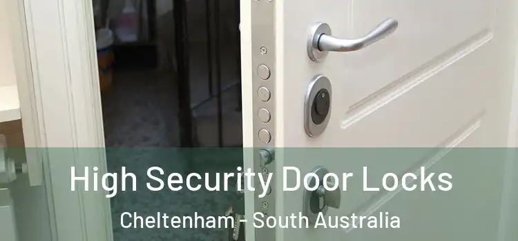 High Security Door Locks Cheltenham - South Australia