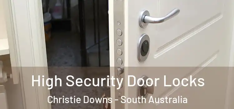 High Security Door Locks Christie Downs - South Australia