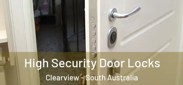 High Security Door Locks Clearview - South Australia
