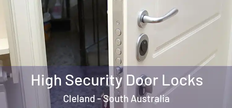 High Security Door Locks Cleland - South Australia