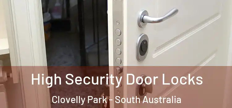 High Security Door Locks Clovelly Park - South Australia