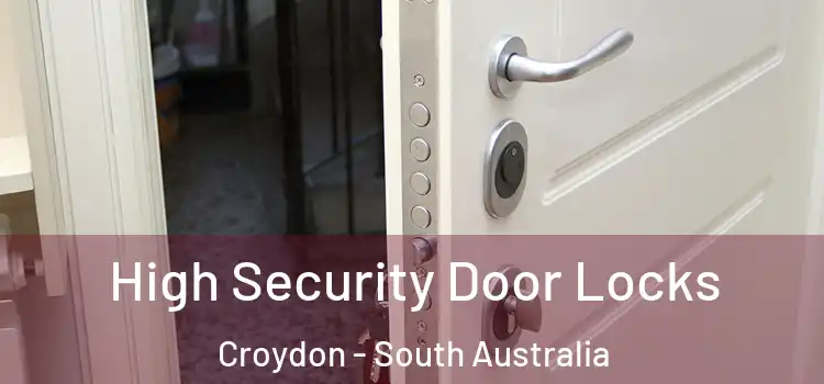 High Security Door Locks Croydon - South Australia