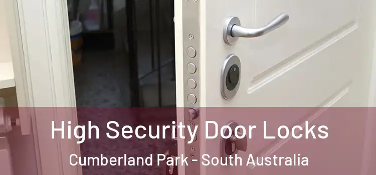 High Security Door Locks Cumberland Park - South Australia