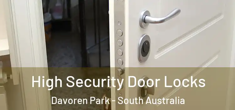 High Security Door Locks Davoren Park - South Australia