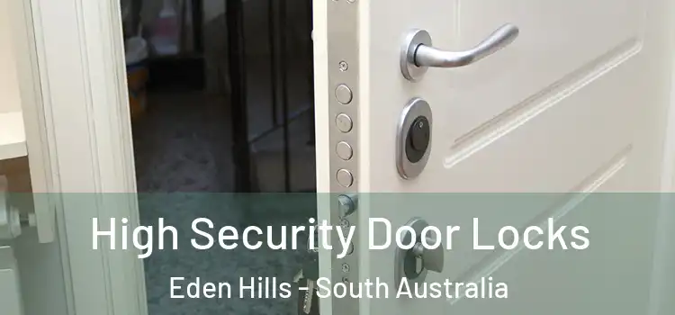 High Security Door Locks Eden Hills - South Australia