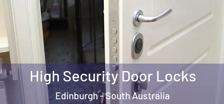 High Security Door Locks Edinburgh - South Australia